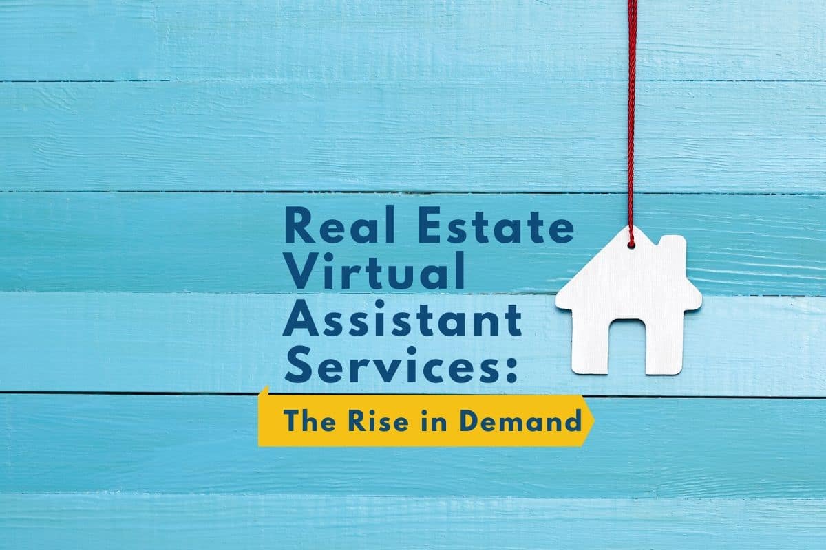 Real Estate Virtual Assistant Services: The Rise in Demand