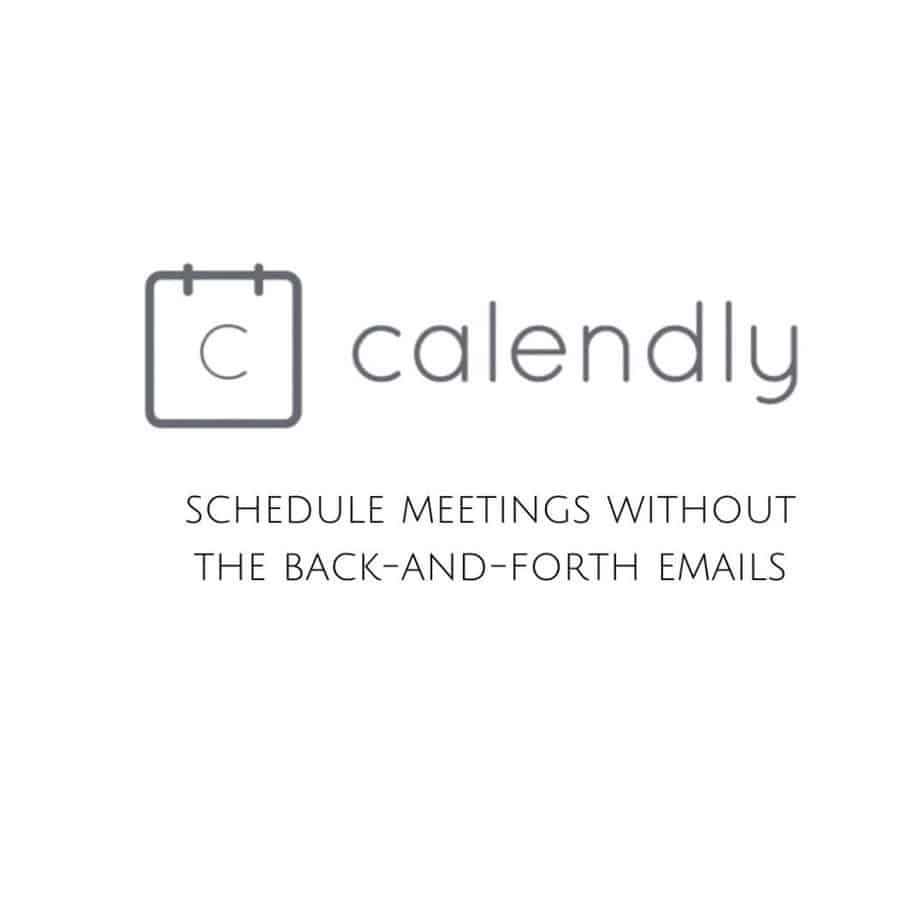 calendly - SCHEDULE MEETINGS WITHOUT THE BACK-AND-FORTH EMAILS