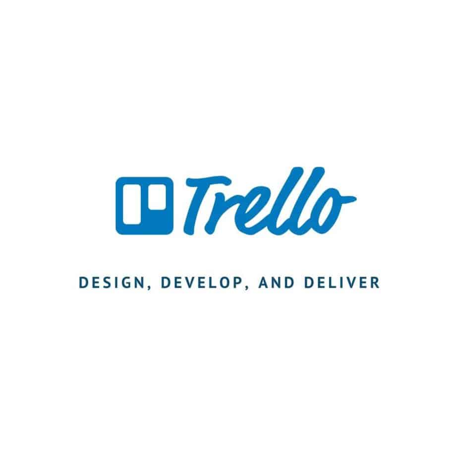 Trello - DESIGN, DEVELOP, AND DELIVER