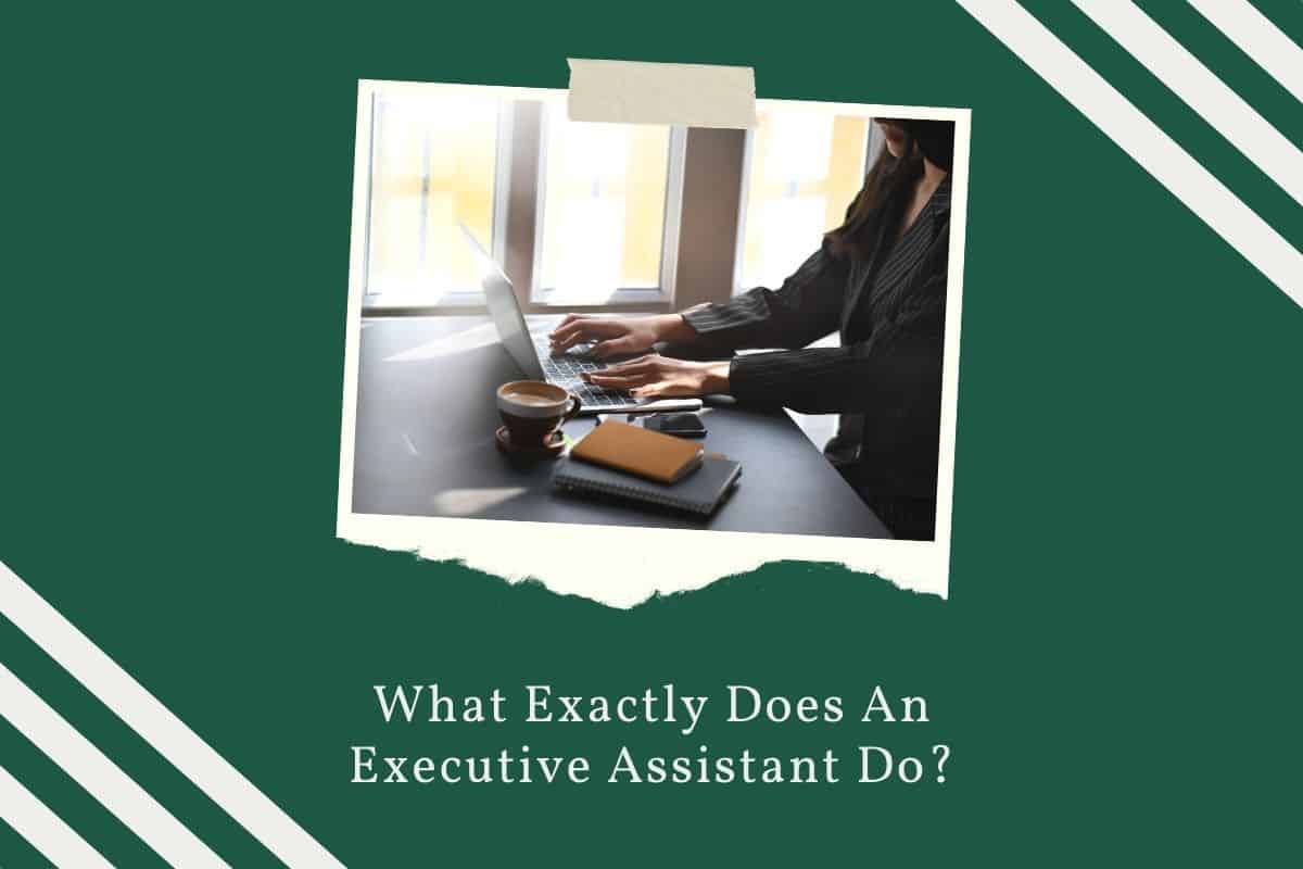 what exactly does an executive assistant do
